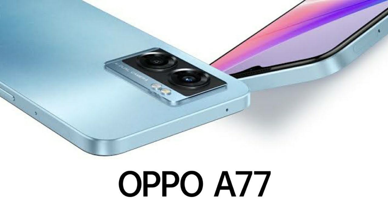 Oppo A77: A Deep Dive into Elegance and Performance.