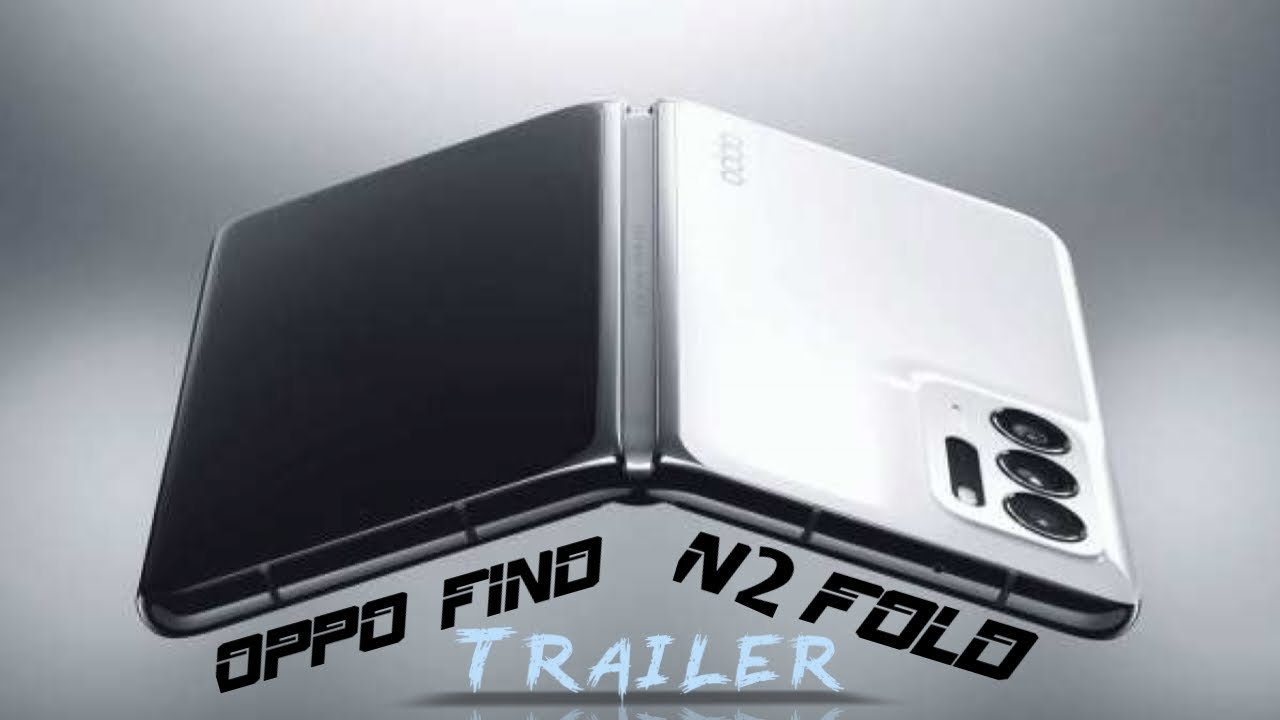 Oppo Find N2: A Glimpse into the Future of Smartphones